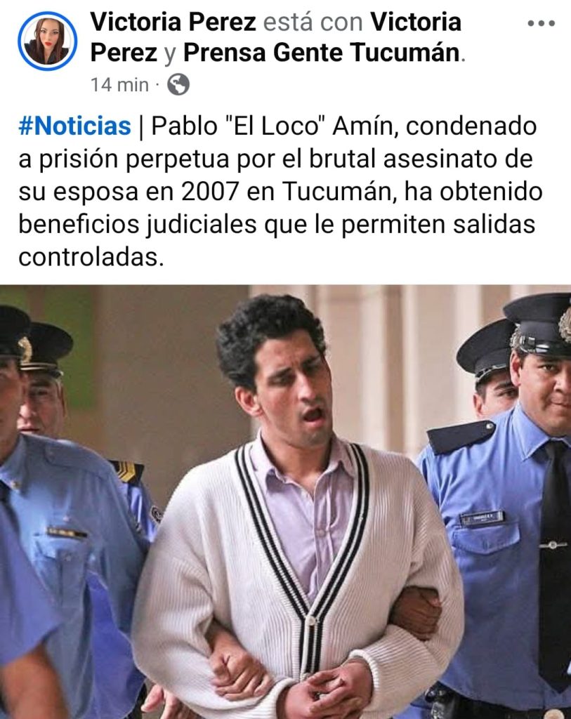 Polémica en Tucumán: le otorgaron salidas transitorias a “El loco” Amín, asesino de María Marta Arias