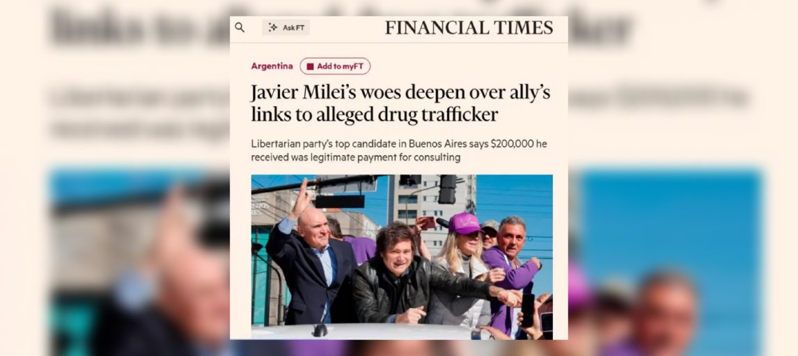 El Financial Times calificó como “tormenta política” para Milei el escándalo narco de Espert