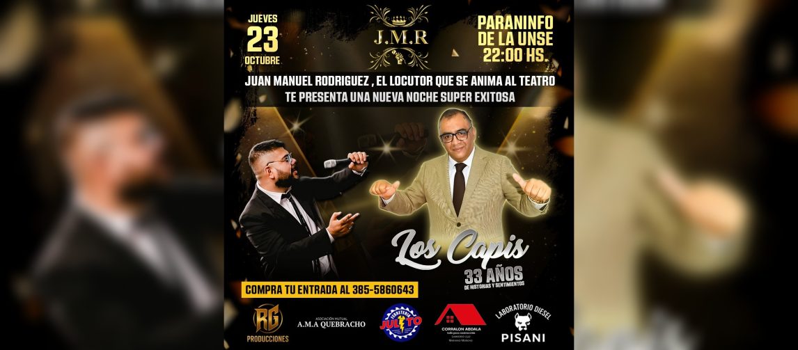 Una gran noche teatral con Juan Manuel Rodríguez y Los Capis en el Paraninfo de la UNSE