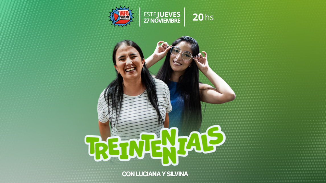 Llega “Treintennials” a Info Stream: Un programa para los +30, con humor (y mucho drama)
