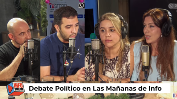 Reviví el debate político del viernes en “La Mañana de Info”