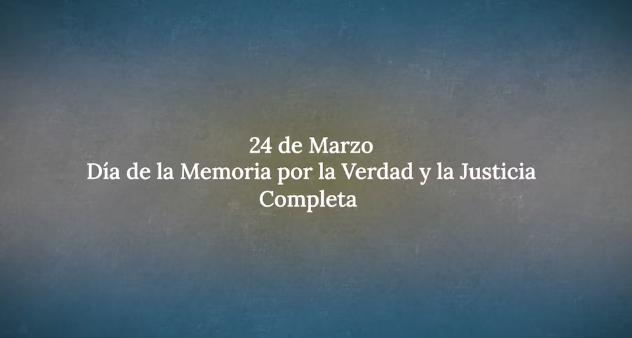 “Día de la Memoria Completa”: el polémico video que anticipó el Gobierno y que publicará por el 24 de marzo