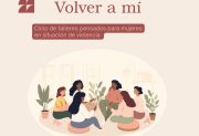 “Volver a mí”: lanzan un ciclo de talleres para mujeres en situación de violencia