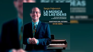El pianista y director Sergio Feferovich trae “La Música de las Ideas” a Santiago